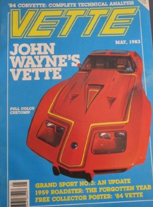 VETTE 1983 MAY - GRAND SPORT #3, STUDY OF NEW VETTE, JOHN WAYNEs TOY*